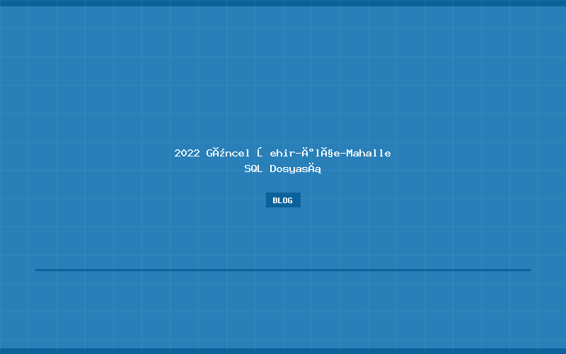 2022 Güncel Şehir-İlçe-Mahalle SQL Dosyası